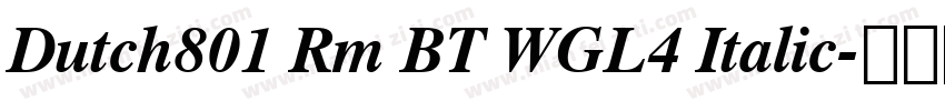Dutch801 Rm BT WGL4 Italic字体转换